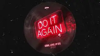 The Chemical Brothers - Do It Again (HÄWK & LEVEL UP (IT) VIP Edit)