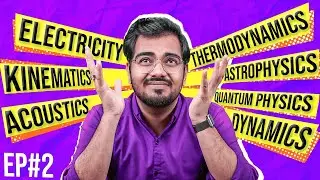 Branches Of Physics EXPLAINED ~ Chapter 2 | Lets Make Physics Simple | The Edventure