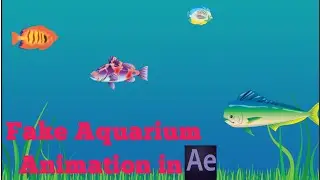 Fake Aquarium Composition from Photoshop in AFTER EFFECTS