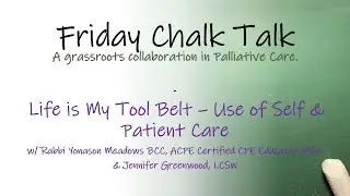 Life is My Tool Belt - Use of Self and Patient Care