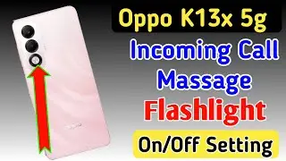 Oppo k13x 5g incoming call flash light setting/ Oppo k13x me incoming call flash light on kaise kare