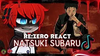 💀🩸 Re:Zero &minus; Starting Life in Another World React to Natsuki Subaru | Gacha l 🇺🇸/🇧🇷