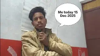 Me today  15 Dec 2025 ☺️🤝🤔