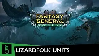 Fantasy General II: Evolution || Lizardfolk Units Showcase