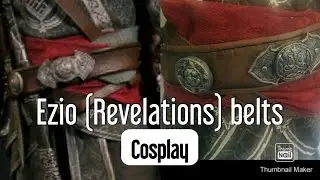 Ezio Auditore (Revelations Cosplay) Belts TUTORIAL