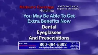 Medicare Coverage Helpline TV Commercial: 'May Be Able To Get Extra Benefits Now'