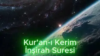İnşirah Suresi-T&uuml;rk&ccedil;e Meali ve Anlamı