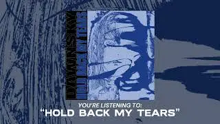 Dawnsky &ldquo;Hold Back My Tears&rdquo; (Official Music Audio)