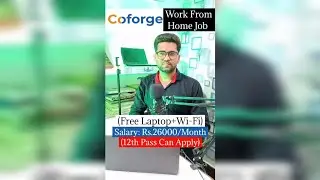 Coforge - Work From Home Job.(Free Laptop+Wi-fi) Salary: Rs.26000/Month. (12th Pass Can Apply)