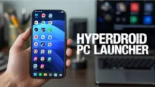 Превратите свой Android в полноценный ПК с Windows 11! | Обзор HyperDroid PC Launcher