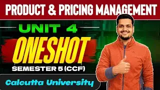 Unit 4| Product and Pricing Management| One shot Marathon | Bcom Sem-5 Ccf | Calcutta University 