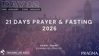 21 Days of Prayer & Fasting | Day 12 | The Next Generation🔥