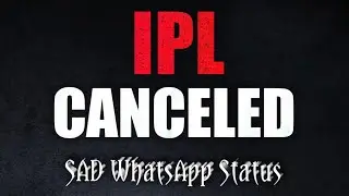 IPL CANCELED Sad WhatsApp Status 😔|IPL💔