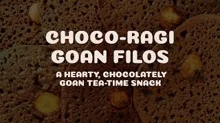 Textures: Choco Ragi Goan Filos