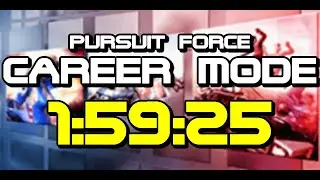 Pursuit Force In Less Than 2 Hours! - Pursuit Force Career Speedrun in 1:59:25.433
