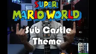 Super Mario World - Sub Castle Theme (Guitar Cover)
