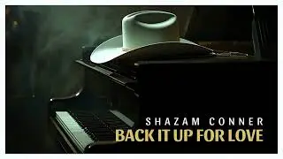 Shazam Conner - Back It Up For Love (Official Audio)
