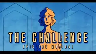 Epic the Musical - The Challenge ( مترجمة للعربية ) | التحدّي