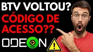 ODEON PEDINDO CODIGO DE ACESSO BTV? BTV VOLTOU A FUNCIONAR? BTV (ATUALIZA&Ccedil;&Atilde;O 22/01)