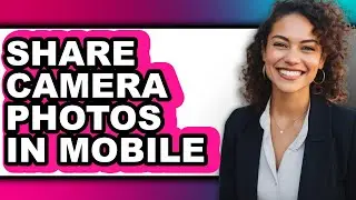How to Share Camera Photos in Mobile (easy Method)