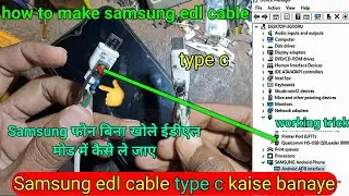 All Samsung Working Qualcomm 9008 EDL Mode 2024 | Phone Without Open Using Edl Cable