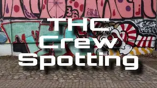 THC crew Peaces Spotting Berlin