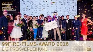 Preisverleihung LIVE - 99FIRE-FILMS-AWARD 2016