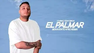 CURRO, Tony Grox - EL PALMAR (Benavente Afro Remix)