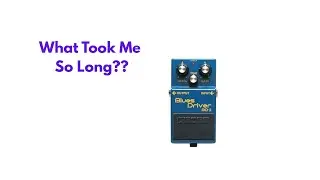 Boss BD‑2 Blues Driver: First Impressions After 40+ Years of Playing