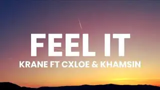 KRANE - Feel It ft. CXLOE & Khamsin (Lyrice)Vincent Remix