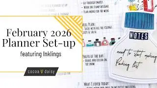 Bright & Cozy February 2026 Planner Set-up featuring the Inklings collection