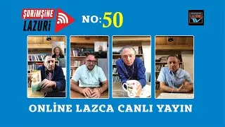 Şurimşine Lazuri #50 - Online Lazca Canlı Yayın (İsmail Bucaklişi)