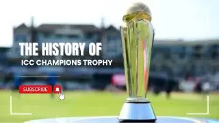 ICC Champions Trophy: From 1998 to 2025 &ndash; The Complete Story! | #iccchampionstrophy2025