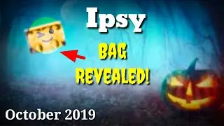Ipsy October 2019 Bag REVEALED!