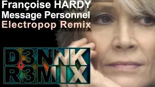 Françoise Hardy & Michel  Berger - Message personnel - French Pop Electro Remix D3nnK