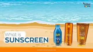 What is Sunscreen? | Types of Sunscreens | Basic Knowledge Center