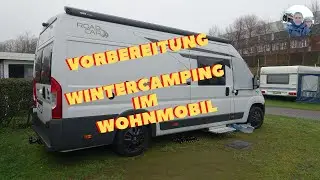 Van Life Vorbereitung Wintercamping im Roadcar Kastenwagen Wohnmobil Kastenwagenreisen