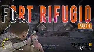 Sniper Elite 3 &ndash; Fort Rifugio (Part 1) | Night Infiltration 🌙🔫
