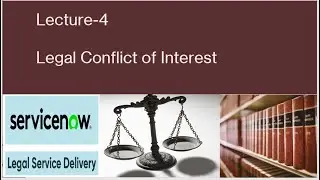 Legal Conflict of Interest || Lecture-4 || ServiceNow COI