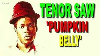 Tenor Saw - Pumpkin Belly - Sleng Teng Riddim
