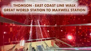 Singapore - Thomson East Coast Line Station Walk | Great World Station to Maxwell Station (2022)
