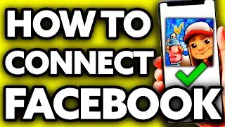 How To Connect Subway Surfers on Facebook 2025
