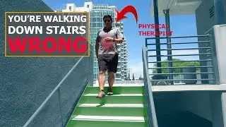Climb Down Stairs Correctly | How to Descend Stairs | Physical Therapy