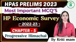 HPAS Prelims 2023 | MCQs | HP Economic Survey 2022-23 | Chapter 5 | Progressive Himachal | CivilsTap