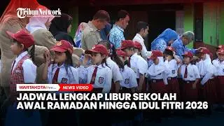 CATAT! Jadwal Lengkap Libur Sekolah, Mulai Awal Ramadan hingga Idul Fitri 2026