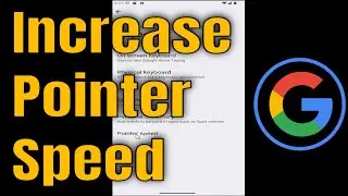 How To Increase Pointer Speed on Google Pixel [Guide]
