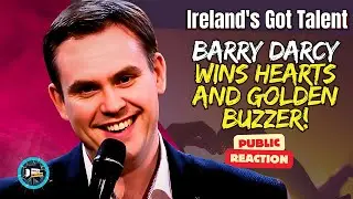 Barry Darcy Wins Hearts and Golden Buzzer! Fans React to Ireland&rsquo;s Got Talent Performance
