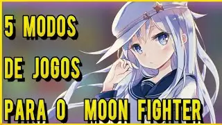 5 MODOS DE JOGOS QUE PODERIAM TER NO MOON FIGHTER!!
