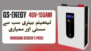 Gs Energy Lithium ion Battery ll 48v-100A ll Unboxing Review l Lithium Battery Price In Pakistan 