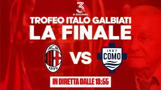 2° TROFEO ITALO GALBIATI - FINALE | MILAN - COMO | LIVE - 3 di recupero